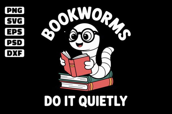 Bookworms Do It Quietly SVG Design Review