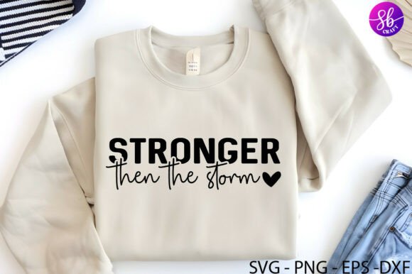 Stronger than the Storm Svg Graphics for Crafts